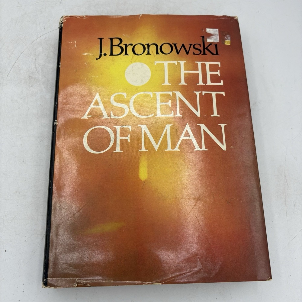 The Ascent of Man Bronowski Hardcover‎ 1st Ed DJ History Vintage 1973